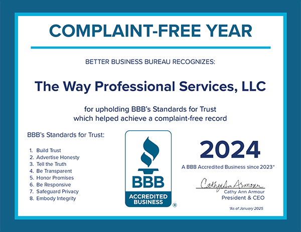 The Way Professional Services is a Better Business Bureau Accredited Business, and has not received a single complaint during the year of 2024.